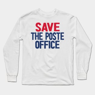 Save The Post Office 2020 Long Sleeve T-Shirt